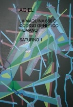 LA MÁQUINA 666 O CÓDIGO GENÉTICO HUMANO SATURNO 1