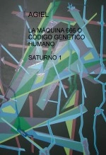 Libro LA MÁQUINA 666 O CÓDIGO GENÉTICO HUMANO SATURNO 1, autor Purificación Ruiz Serrano