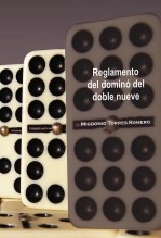Libro REGLAMENTO DEL DOMINÓ DEL DOBLE NUEVE, autor Migdonio Torres Romero (Mig-Dominó)