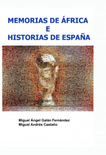 MEMORIAS DE ÁFRICA E HISTORIAS DE ESPAÑA