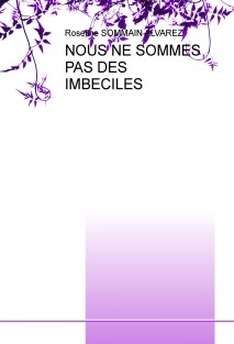 NOUS NE SOMMES PAS DES IMBECILES