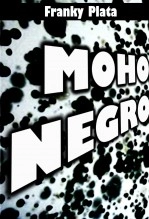 Libro Moho Negro, autor Franky Plata