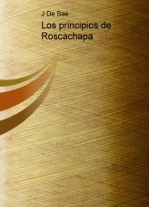 Libro Los inicios de Roscachapa, autor J De Sae