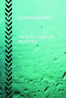 AMAR EN TIEMPOS DE CRISIS