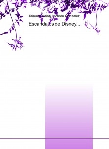 Escandalos de Disney...