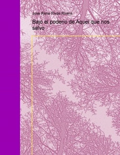 Bajo el poderio de Aquel que nos salvo