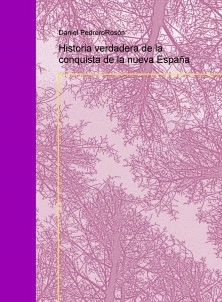 Historia verdadera de la conquista de la nueva España