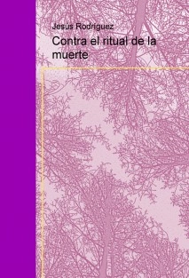 Contra el ritual de la muerte