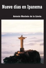 Libro Nueve días en Ipanema, autor Antonio Emilio Monleón de la Lluvia Plancha