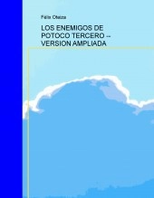 Libro LOS ENEMIGOS DE POTOCO TERCERO, autor felixoteiza