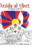 Huida al Tíbet. Himalayan Madness