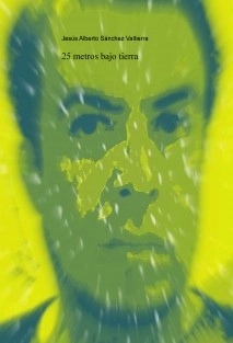 25 metros bajo tierra