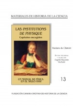 Libro LAS INSTITUTIONS DE PHYSIQUE de Madame du Châtelet. Un manual de Física en el siglo XVII, autor Fundación Canaria Orotava de Historia de la Ciencia