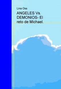 ANGELES Vs. DEMONIOS El reto de Michael.
