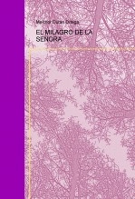 Libro EL MILAGRO DE LA SEÑORA, autor chorete