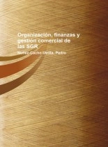 Libro ORGANIZACIÓN, FINANZAS Y GESTIÓN COMERCIAL DE LAS SOCIEDADES DE GARANTÍA RECÍPROCA, autor Pedro Núñez-Cacho Utrilla