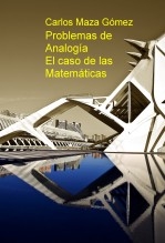 Libro Problemas de Analogía. El caso de las Matemáticas, autor Carlos Maza Gómez