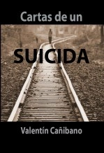 Libro Cartas de un Suicida, autor VALENTÍN CAÑIBANO VIÑA
