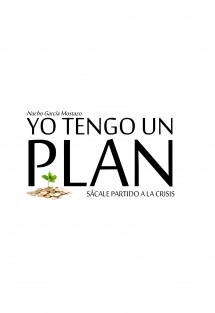 Yo tengo un plan. Sácale partido a la crisis.