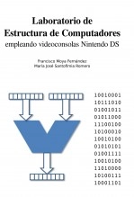 Libro Laboratorio de Estructura de Computadores empleando videoconsolas Nintendo DS, autor mjsantof