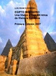 EGIPTO MILENARIO  Una Visión a Tres Mil Años de Historia Continua   Primera Edición 2007