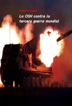 Libro La OSH contra la tercera guerra mundial, autor Matías Paredes