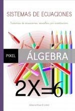 Libro SISTEMAS DE ECUACIONES RESUELTOS. MÉTODO DE SUSTITUCIÓN., autor EDICIONES PIXEL