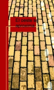 El oeste se aproxima