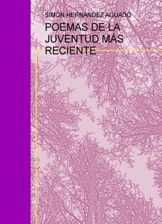 POEMAS DE LA JUVENTUD MÁS RECIENTE