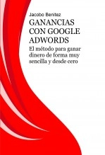 Libro GANANCIAS CON GOOGLE ADWORDS, autor IVAN DANIEL ROMERO GARRIDO