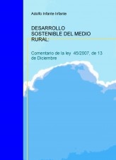 DESARROLLO SOSTENIBLE DEL MEDIO RURAL: Comentario de la ley 45/2007, de 13 de Diciembre