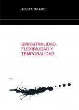 Libro SINIESTRALIDAD, FLEXIBILIDAD Y TEMPORALIDAD, autor Adolfo Infante