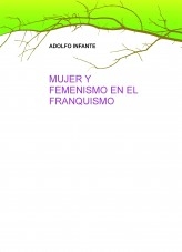 MUJER Y FEMENISMO EN EL FRANQUISMO