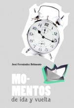 Libro Momentos de ida y vuelta, autor José Fernández Belmonte