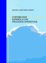 Libro CONTABILIDAD ESPAÑOLA CON PROCESOS OPERATIVOS, autor Antonio Jóse Peris Cañete