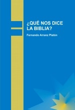 Libro ¿QUÉ NOS DICE LA BIBLIA?, autor FERNANDO ARRANZ PLATÓN