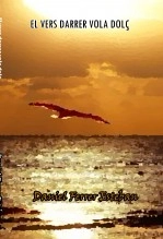 Libro EL VERS DARRER VOLA DOLÇ, autor DANIEL FERRER ESTEBAN