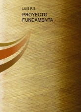 Libro PROYECTO FUNDAMENTA, autor Luis Alberto Ramirez Sanchez