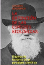Libro LA EXTINCIÓN DE LAS ESPECIES BIOLÓGICAS. Elaboración histórica de un paradigma científico, autor LEANDRO SEQUEIROS SAN ROMAN