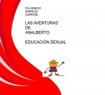 Libro LAS AVENTURAS DE ANALBERTO. EDUCACIÓN SEXUAL, autor Fulgencio Aparicio Carrión