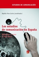 Libro Los estudios de comunicación en España. Reflexiones en torno al Libro Blanco, autor ICONO14 Asociación científica de Comunicación y Nuevas