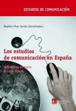 Libro Los estudios de comunicación en España. Reflexiones en torno al Libro Blanco, autor ICONO14 Asociación científica de Comunicación y Nuevas