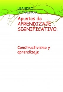 Apuntes de APRENDIZAJE SIGNIFICATIVO. Constructivismo y aprendizaje