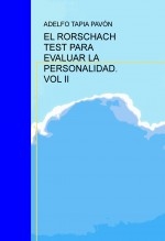EL RORSCHACH TEST PARA EVALUAR LA PERSONALIDAD. VOL II