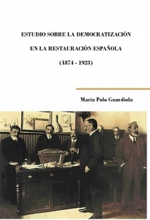 Estudio sobre la democratización en la Restauración española (1874-1923)