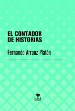 Libro EL CONTADOR DE HISTORIAS, autor FERNANDO ARRANZ PLATÓN