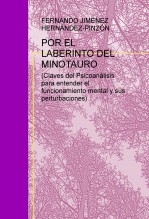 POR EL LABERINTO DEL MINOTAURO (Claves del Psicoanálisis para entender el funcionamiento mental y sus perturbaciones)