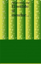 Libro El sentido al escuchar..., autor Maria Jose Herrero