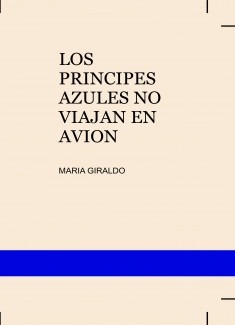 LOS PRINCIPES AZULES NO VIAJAN EN AVION