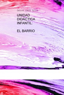 UNIDAD DIDÁCTICA INFANTIL: EL BARRIO